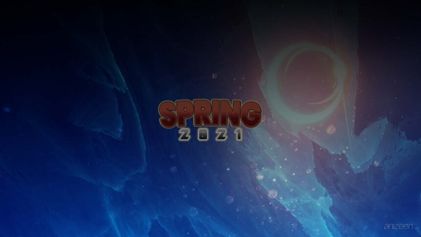 Spring Anime 2021 Video Collection